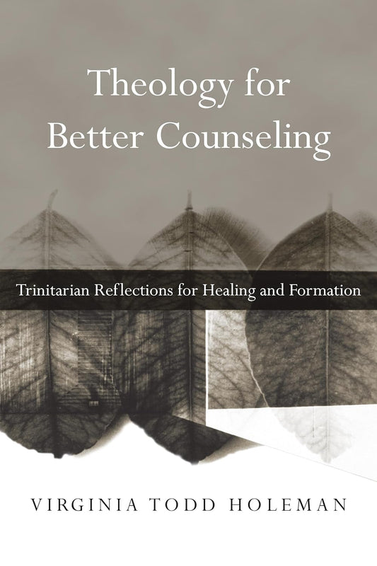 Theology for Better Counseling by Virginia Todd Holeman image 0
