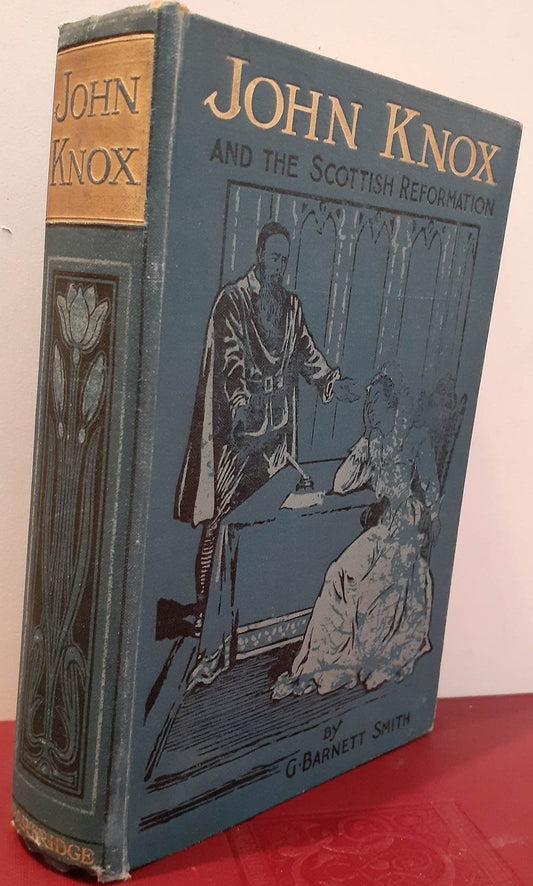 John Knox and the Scottish Reformation by G. Barnett Smith image 0