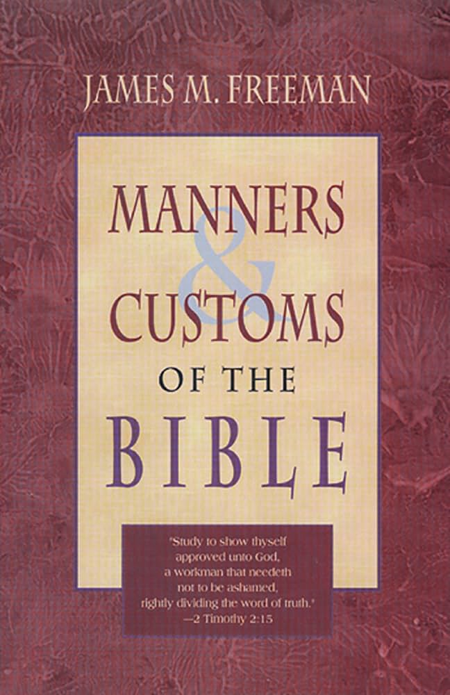Manners & Customs of the Bible by James M. Freeman image 1