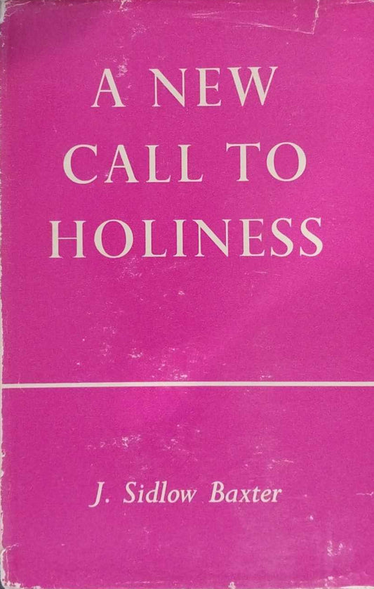 A New Call To Holiness by J. Sidlow Baxter image 0