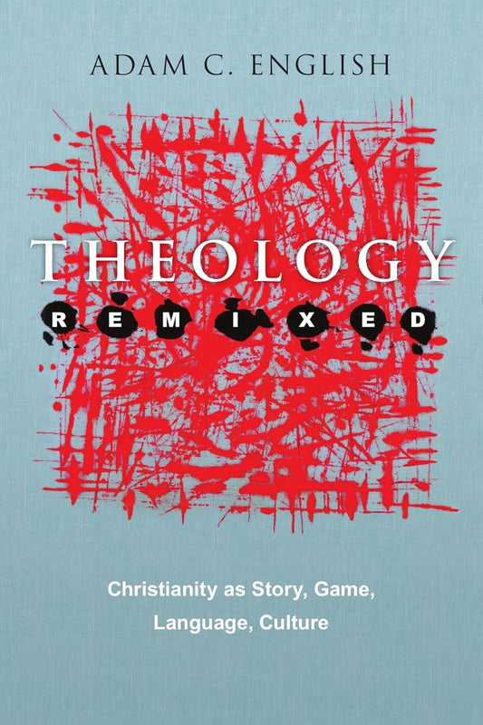 Theology Remixed by Adam C. English image 0
