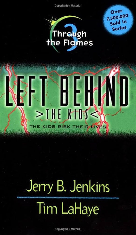 Through The Flames (Left Behind: The Kids #3) by Jerry B. Jenkins, Tim LaHay image 0