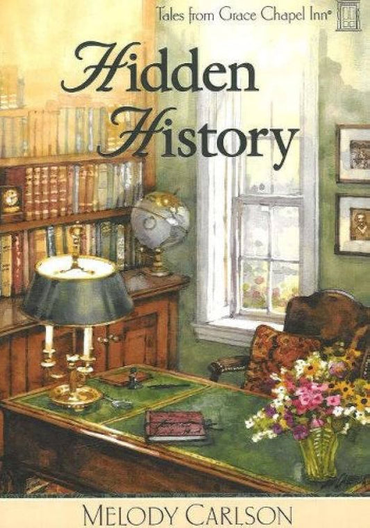 Hidden History (Tales From Grace Chapel Inn) by Melody Carlson image 0