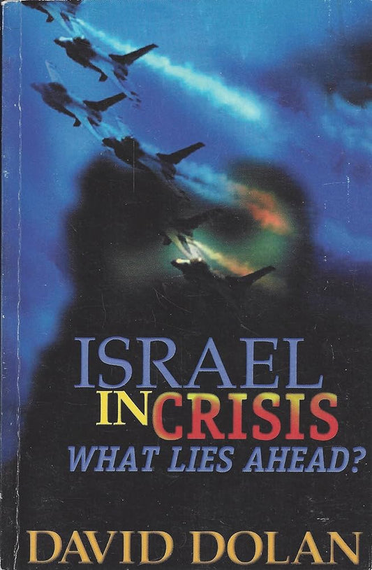 Israel in Crisis: What Lies Ahead? by David Dolan image 0
