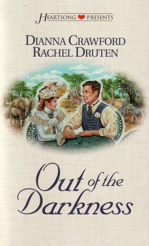 Out of the Darkness (Heartsong Presents) by Dianna Crawford and Rachel Druten image 0