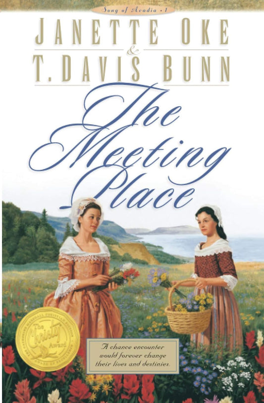 The Meeting Place (Song of Acadia #1) by Janette Oke and T. Davis Bunn image 0