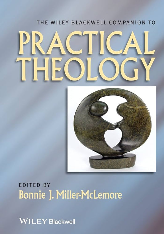 Wiley Blackwell Companion to Practical Theology ed. by Bonnie J. Miller-McLemore image 0