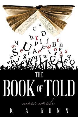 The Book of Told: Mere Words by K A Gunn image 0