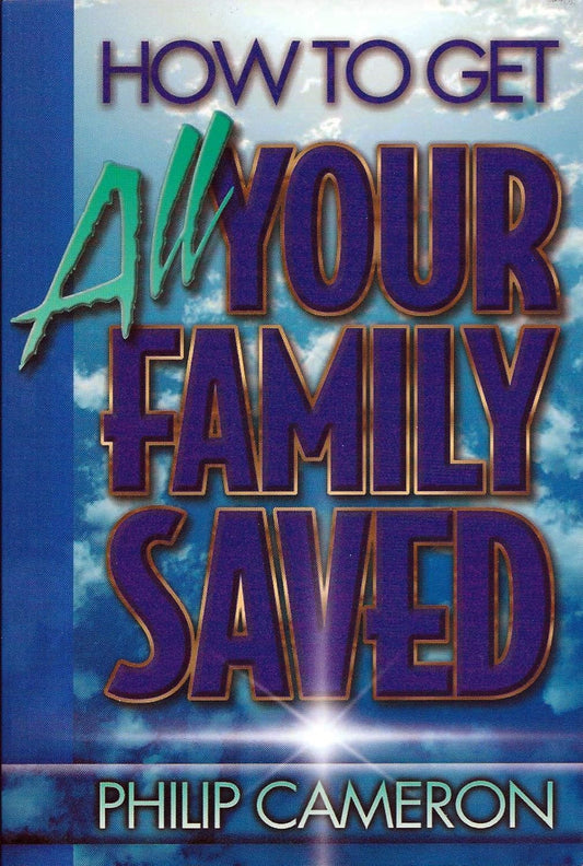How to Get All Your Family Saved by Philip Cameron image 0
