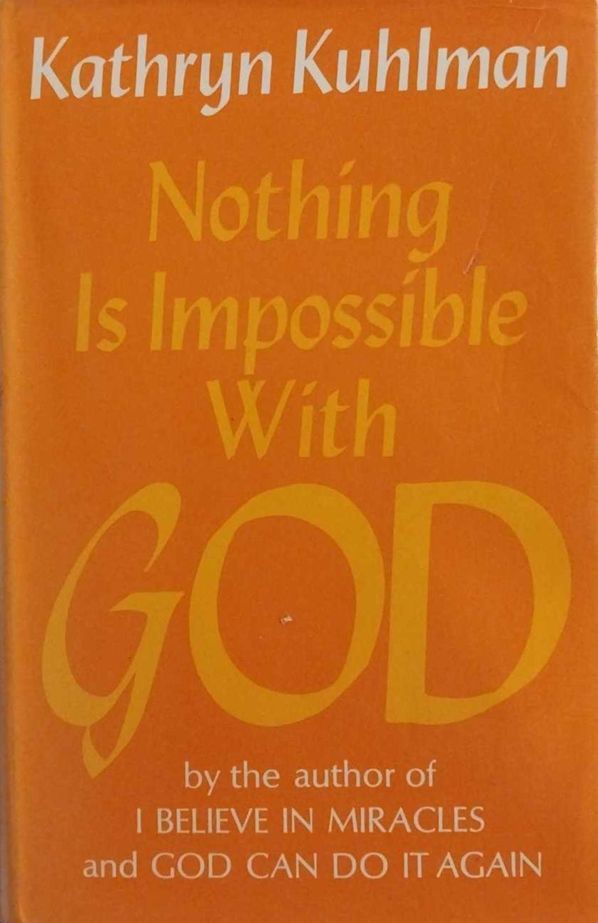 Nothing Is Impossible With God by Kathryn Kuhlman image 0