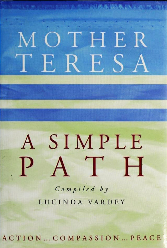 Mother Teresa: A Simple Path compiled by Lucinda Vardey image 0