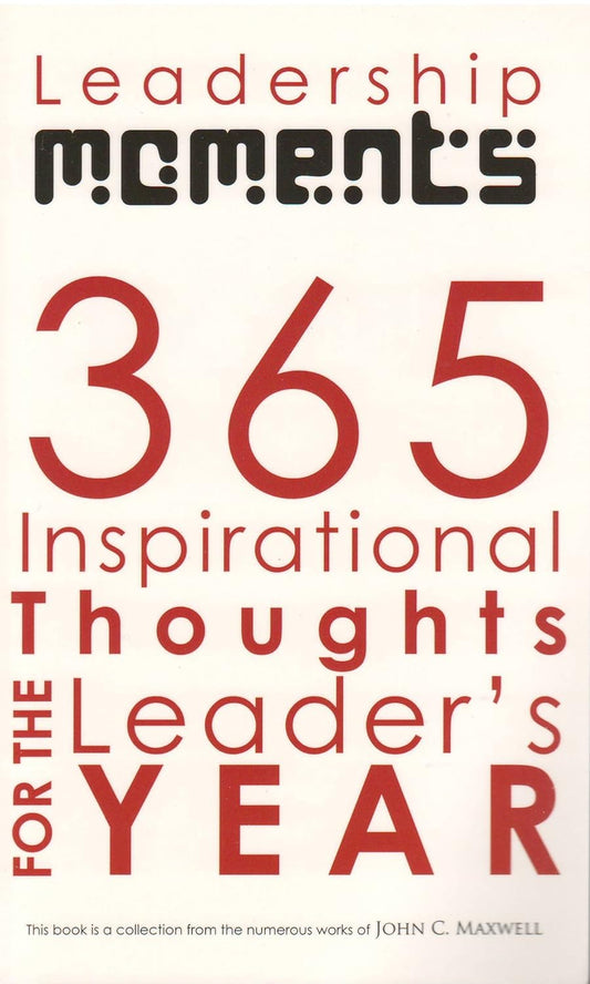 Leadership Moments: 365 Inspirational Thoughts by John C. Maxwell image 0