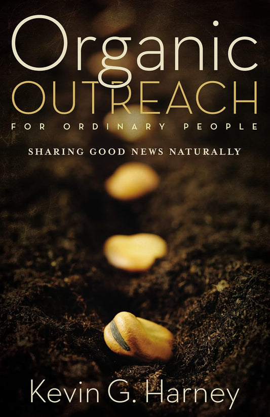 Organic Outreach for Ordinary People by Kevin G. Harney image 0