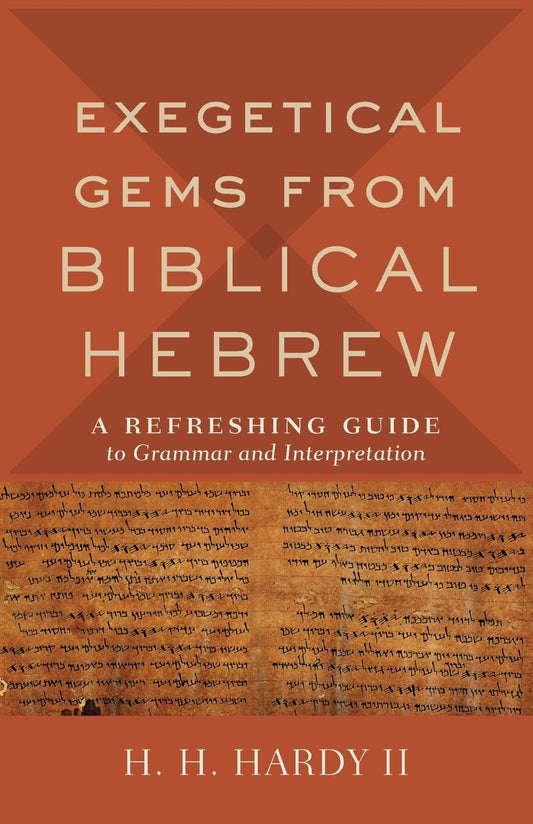Exegetical Gems from Biblical Hebrew by H.H. Hardy II image 0