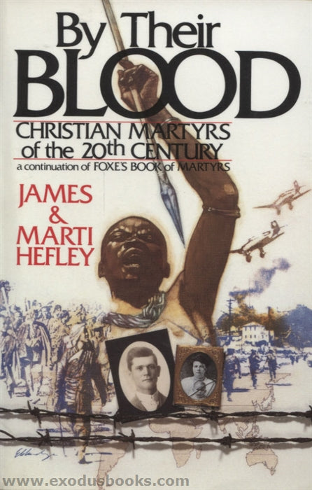 By Their Blood: Christian Martyrs of the 20th Century by James and Marti Hefley image 0
