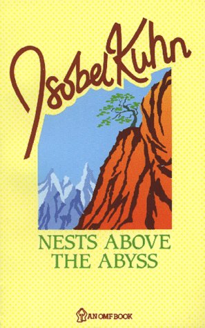 Nests Above the Abyss by Isobel Kuhn