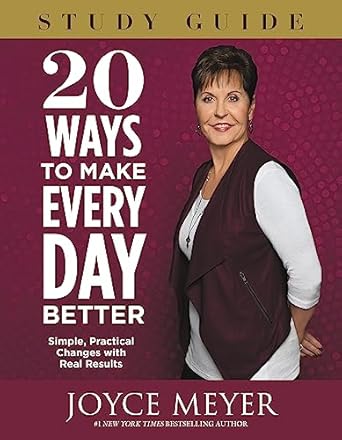 20 Ways to Make Every Day Better Study Guide by Joyce Meyer image 0