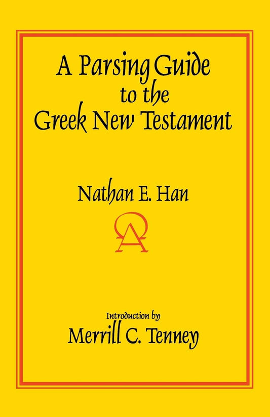 Parsing Guide to the Greek New Testament by Nathan E. Han image 0