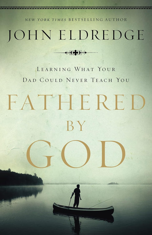 Fathered by God by John Eldredge image 0