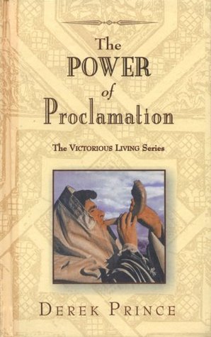 The Power of Proclamation by Derek Prince image 0