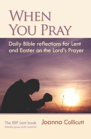 When You Pray: Daily Bible Reflections for Lent and Easter on the Lord's Prayer image 0