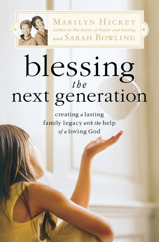 Blessing the Next Generation by Marilyn Hickey image 0