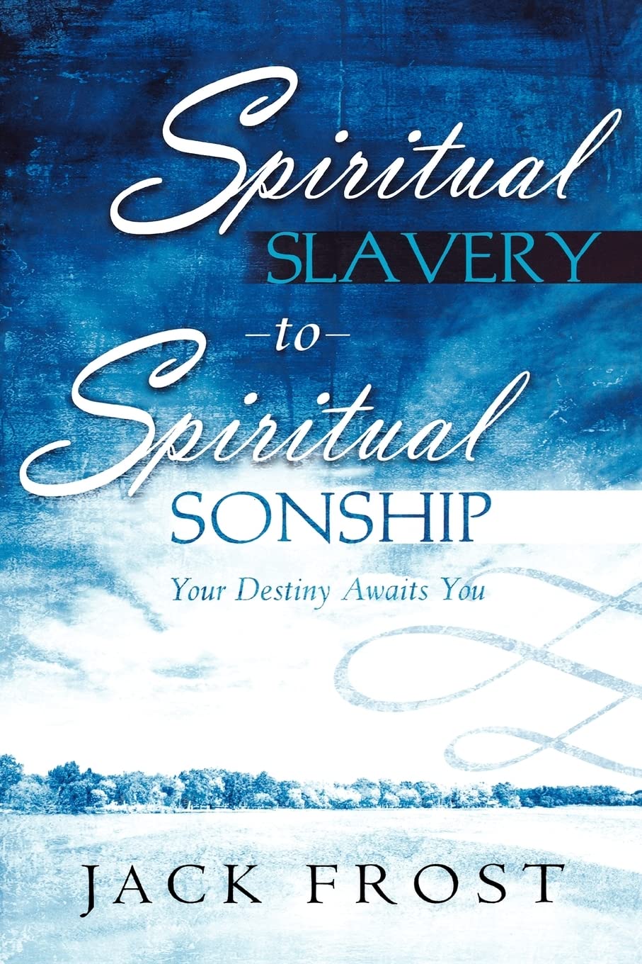 Spiritual Slavery to Spiritual Sonship by Jack Frost image 0