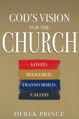 God's Vision for the Church by Derek Prince