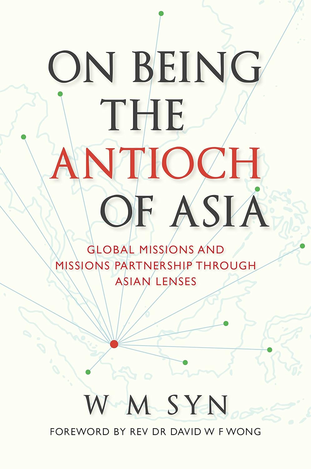 On Being the Antioch of Asia by W.M. Syn image 0