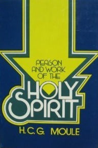 Person and Work of the Holy Spirit by H.C.G. Moule image 0