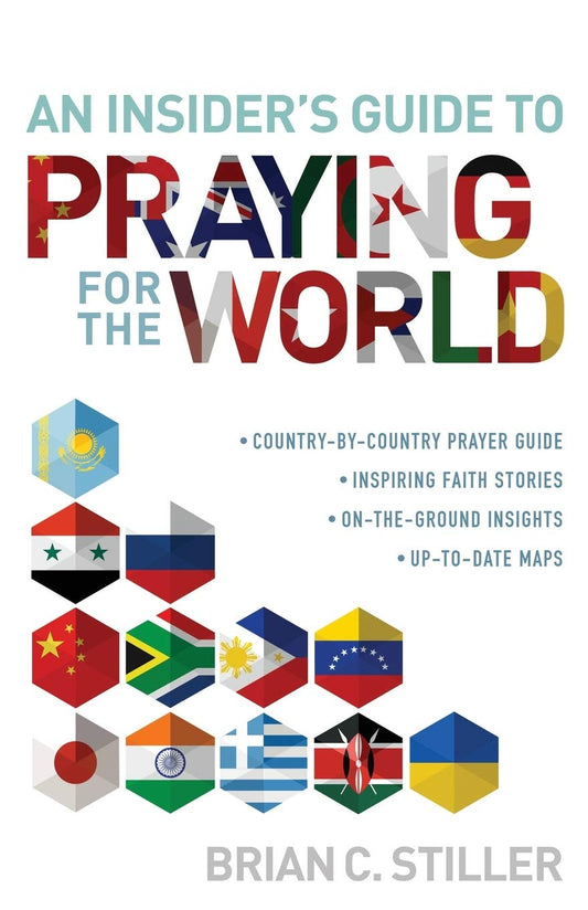 An Insider's Guide to Praying for the World by Brian C. Stiller image 0