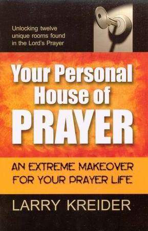 Your Personal House of Prayer by Larry Kreider image 0