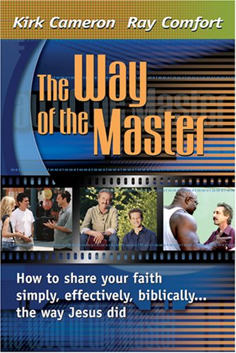 Way of the Master by Kirk Cameron and Ray Comfort image 0