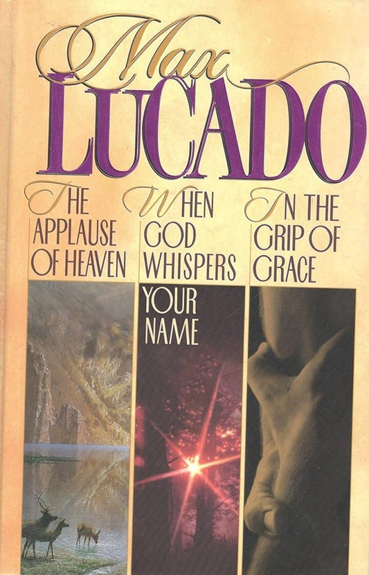 Max Lucado 3 in 1: Applause of Heaven/God Whispers Your Name/In Grip of Grace image 0