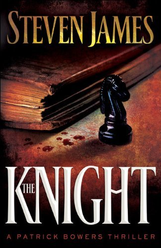 The Knight (Patrick Bowers Files #3) by Steven James image 0