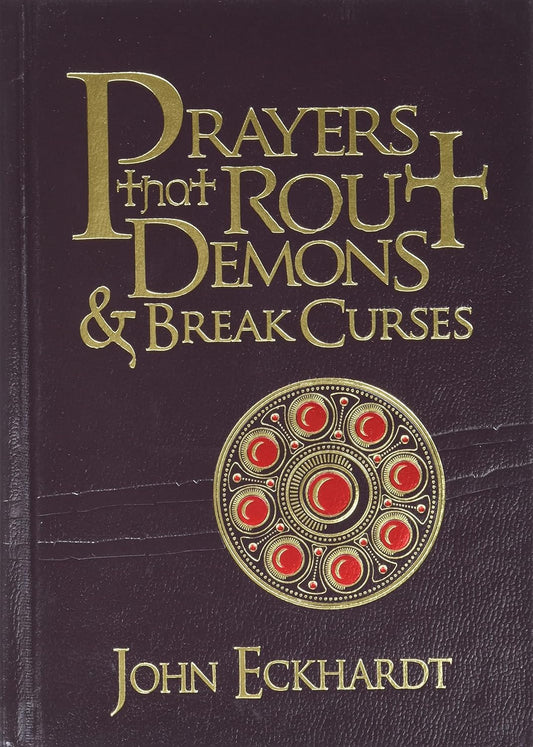 Prayers That Rout Demons & Break Curses by John Eckhardt image 0