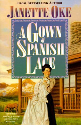 A Gown of Spanish Lace (Women of the West #11) by Janette Oke image 0