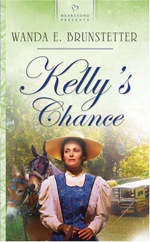Kelly's Chance (Brides of Lehigh Canal #1) by Wanda E. Brunstetter image 1