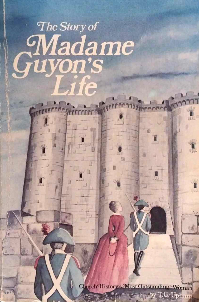 The Story of Madame Guyon's Life by T.C. Upham image 0