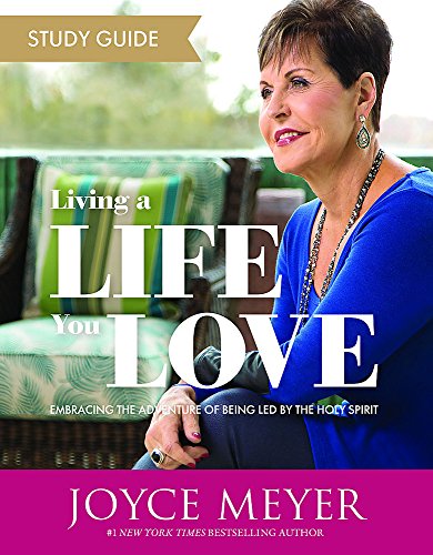 Living a Life You Love Study Guide by Joyce Meyer image 0