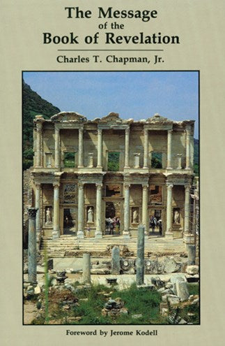 The Message of the Book of Revelation by Charles T. Chapman, Jr. image 0