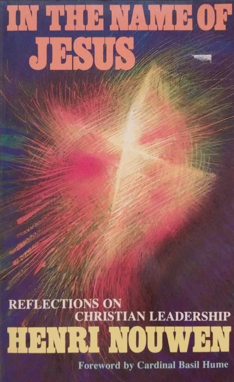 In The Name of Jesus: Reflections on Christian Leadership by Henri Nouwen image 0