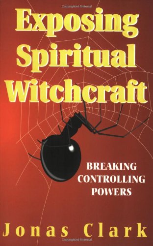 Exposing Spiritual Witchcraft by Jonas Clark image 0