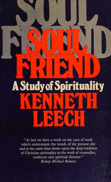 Soul Friend: A Study of Spirituality by Kenneth Leech image 0