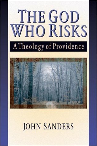 The God Who Risks: A Theology of Providence by John Sanders image 1