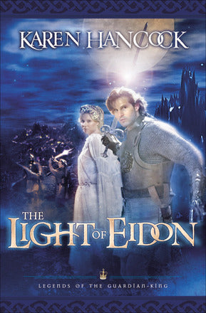 The Light of Eidon (Legends of the Guardian-King #1) by Karen Hancock image 0