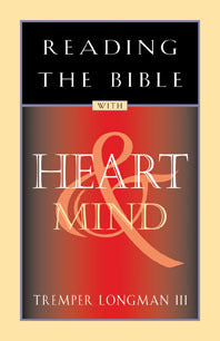 Reading The Bible With Heart & Mind by Tremper Longman III image 0