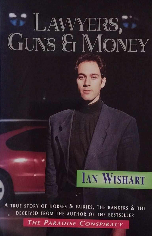 Lawyers, Guns & Money by Ian Wishart image 0