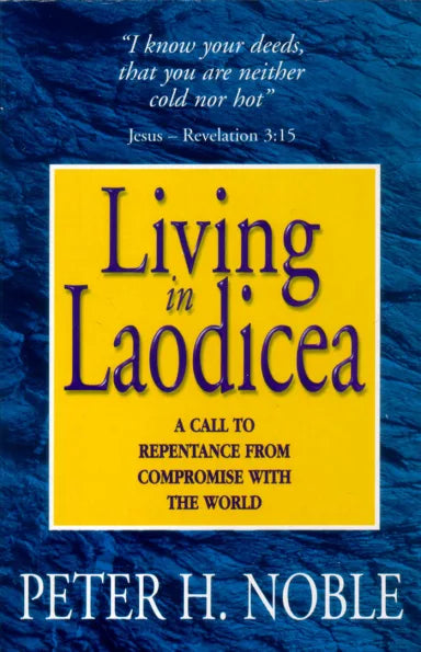 Living in Laodicea by Peter H. Noble image 0