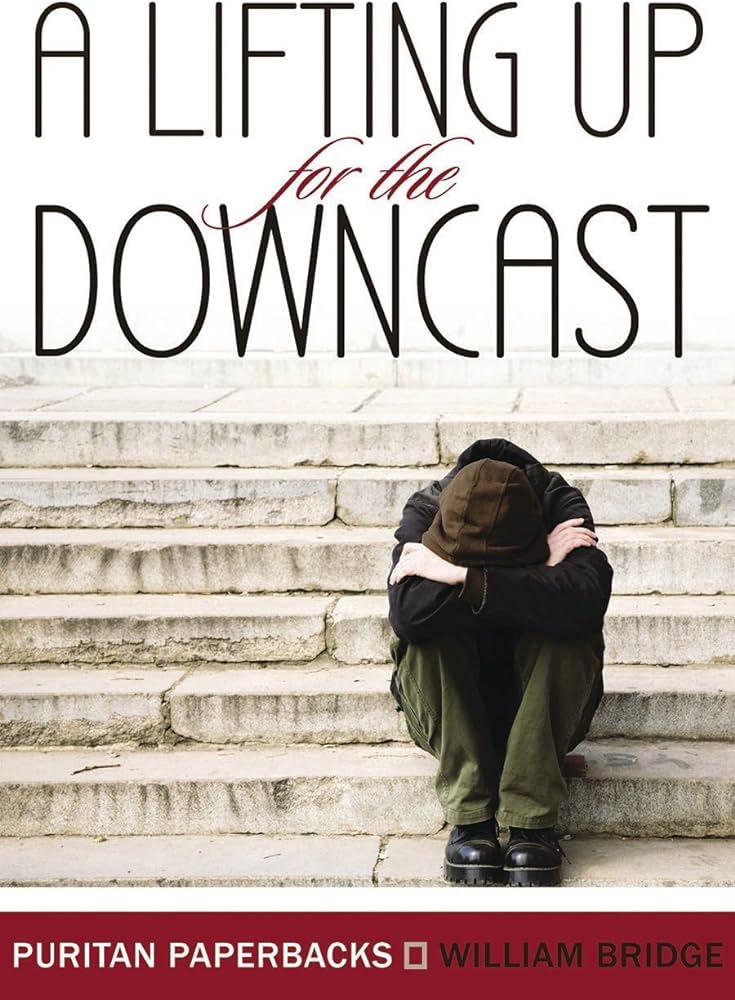 A Lifting Up For The Downcast by William Bridge (Puritan Paperbacks) image 0